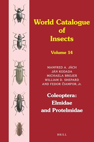Coleoptera: Elmidae and Protelmidae (World Catalogue of Insects, Band 14)