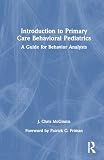 Introduction to Primary Care Behavioral Pediatrics: A Guide for Behavior Analysts