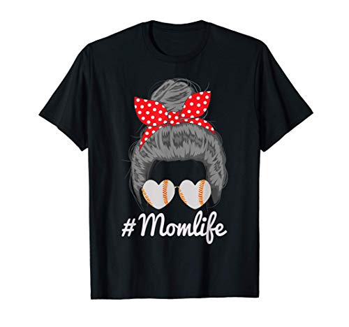 Mom Life Softball Baseball Messy Bun Glasses Mothers Day Fun T-Shirt