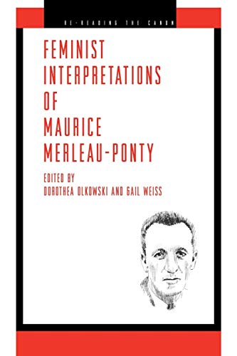 Feminist Interpretations of Maurice Merleau-Ponty (Re-Reading the Canon)
