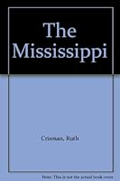 The Mississippi (First Book) 0531048268 Book Cover