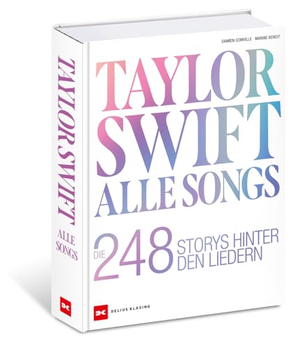 Bild: Taylor Swift: Alle Songs. Die 248 Storys hinter den Liedern f�r 69,90 EUR (-5%) statt 9,99 EUR bei amazon.de