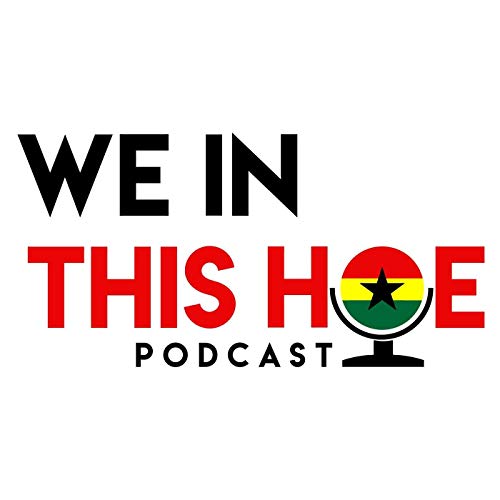 Couverture de We In This Hoe Podcast