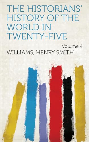 The Historians' History of the World in Twenty-Five