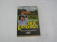 Der Landarzt. Roman zur ZDF-Serie 3404113241 Book Cover