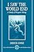 I Saw the World End: A Study of Wagner's Ring (Clarendon Paperbacks)