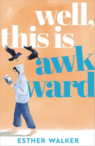Well, This Is Awkward: The hilarious and uplifting debut novel about finding a family when you least expect it. 'Brilliant' – Georgia Toffolo