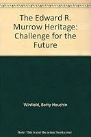 The Edward R. Murrow Heritage: Challenge for the Future 0813811910 Book Cover