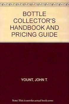Paperback BOTTLE COLLECTOR'S HANDBOOK AND PRICING GUIDE Book