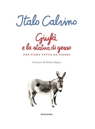 Giufà E La Statua Di Gesso. Una Fiaba Tutta Da Ridere. Ediz. A Colori - 2