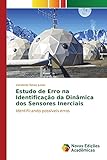  Estudo de Erro na Identificação da Dinâmica dos Sensores Inerciais: Identificando possíveis erros