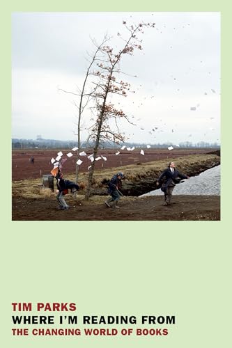 Where I'm Reading From: The Changing World of Books Where I'm Reading From: The Changing World of Books