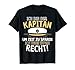 Kapit&auml;n Spruch Herren Boot Segler Nautik Motorboot Fahrer T-Shirt