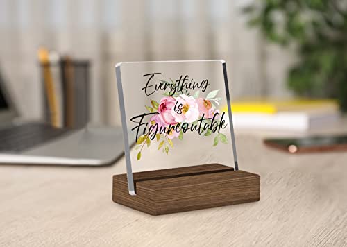 Everything Is Figureoutable - Funny Acrylic Clear Desk Decorative Sign With Wood Stand, Inspirational Home Bedroom Office Positive Plaque Sign For Best Friends, Women, Coworkers, Encouragement Cheer Up Gifts #TOP2