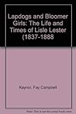 Lapdogs and Bloomer Girls : The Life and Times of Lisle Lester (1837-1888)
