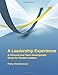 A Leadership Experience: A Personal and Team Development Guide for Student Leaders