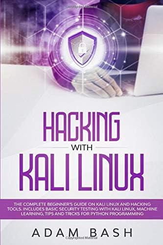 Hacking With Kali Linux The Complete Beginner S Guide On | Desertcart INDIA