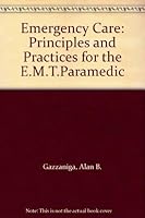 Emergency Care: Principles and Practices for the EMT Paramedic 0835916529 Book Cover