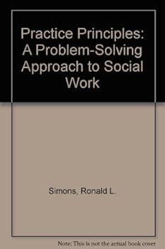 Hardcover Practice Principles: A Problem-Solving Approach to Social Work Book