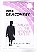 The Deaconess: Walking in the Newness of Life