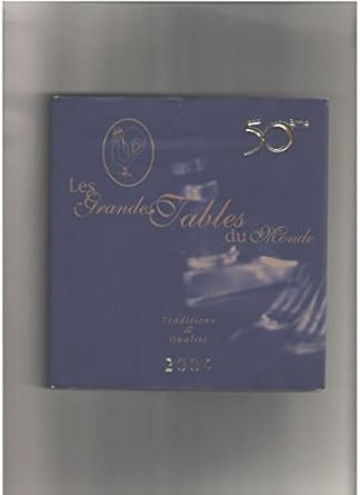 Amazon.com: Les Grandes Tables du Monde: Traditions & Qualite: Books