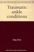 Traumatic ankle conditions 0879930772 Book Cover