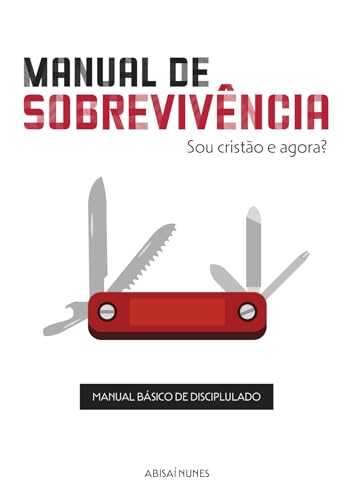 Manual de Sobrevivência: Sou Cristão e agora?