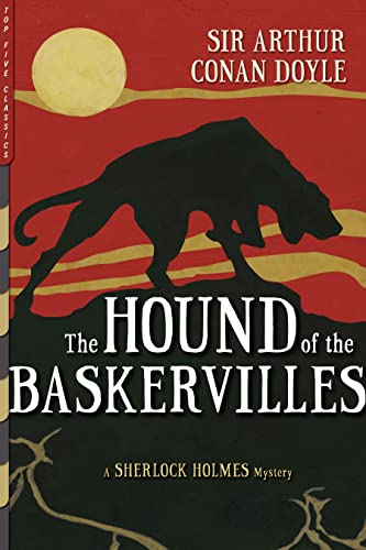 The Hound of the Baskervilles (Illustrated) (Top Five Classics Book 11)