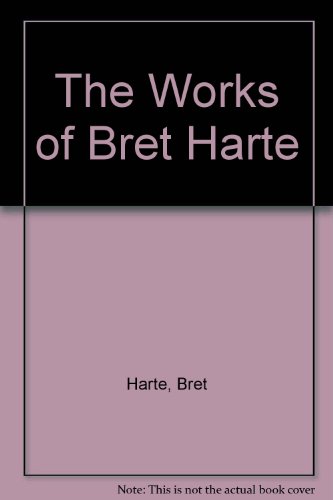 The Works of Bret Harte B000GR20NM Book Cover