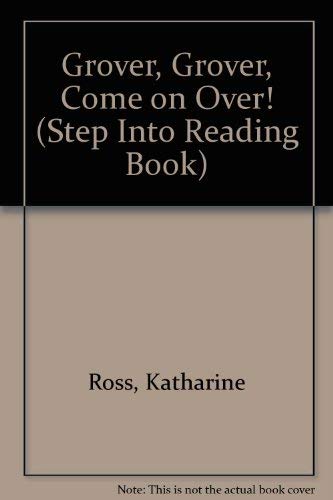 GROVER, GROVER COME ON OVER! (Step into Reading... 0679911170 Book Cover
