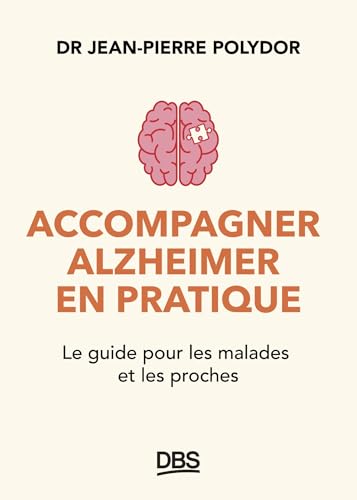 livre Accompagner Alzheimer en pratique: Le guide pour les malades et les proches