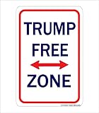 TRUMP FREE ZONE ARROW Aluminum 8' x 12' Metal Novelty Sign ANTI-TRUMP