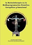  LA AURICULOTERAPIA EN LA BIOREPROGRAMACIÓN CUÁNTICA ENERGÉTICA Y EMOCIONAL