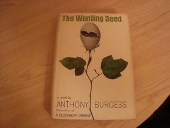 Hardcover The Wanting Seed by Burgess, Anthony Book