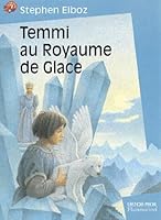 Temmi au royaume de glace 2081600838 Book Cover
