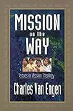 Mission on the Way: Issues in Mission Theology