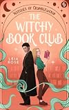 The Witchy Book Club | Cosy Fantasy Romance mit Enemies to Lovers und Forced Proximity (Witches of Crumblewood 1)