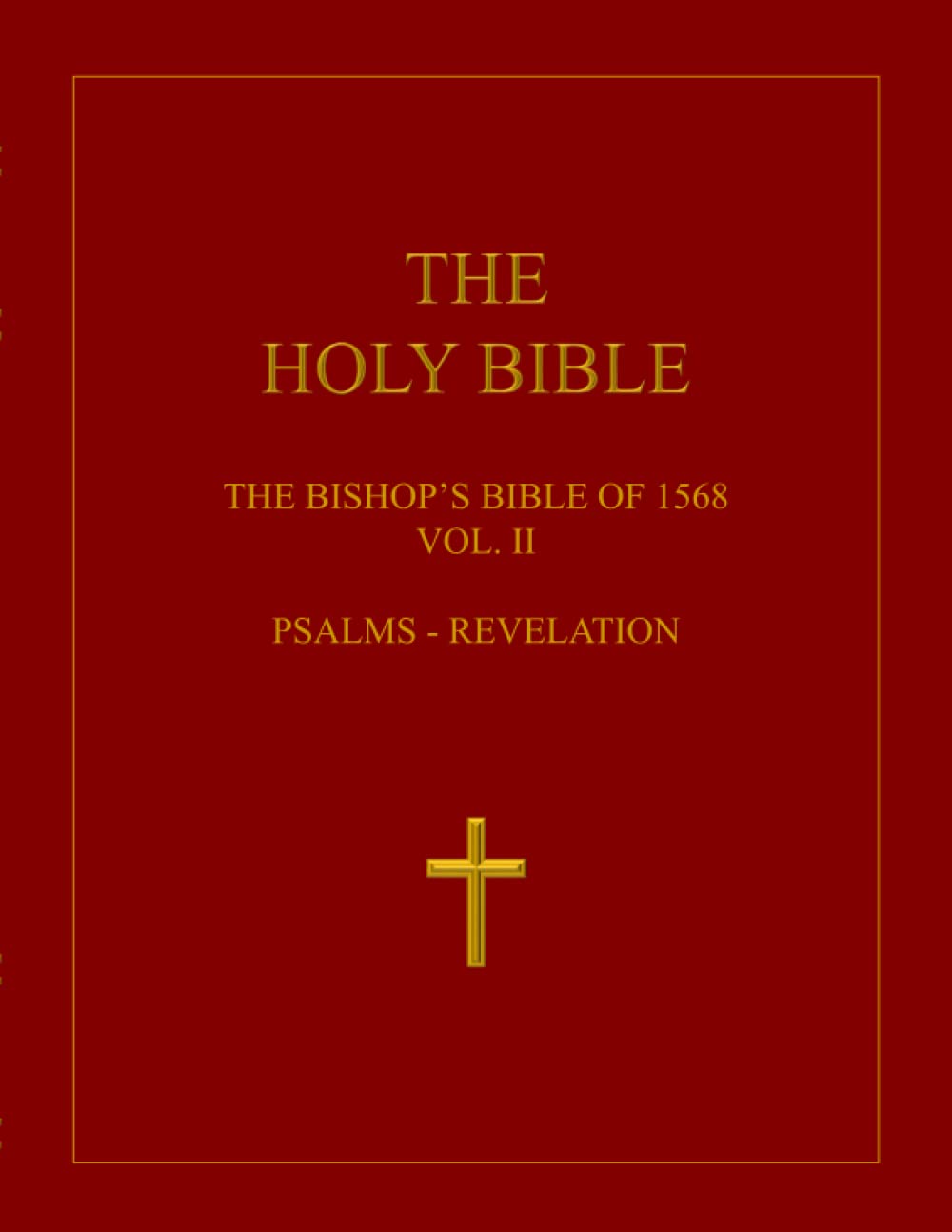 The Holy Bible: The Bishop's Bible of 1568: Volume II: Psalms - Revelation