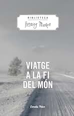 Viatge A La Fi Del Món (Biblioteca Henning Mankell)