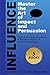 Influence: Master the Art of Impact & Persuasion (Influence, Persuasion, NLP, Analyze People (5 Book Bundle))