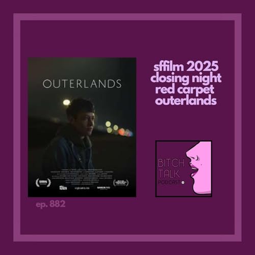 SFFilm 2025 Closing Night Red Carpet - Outerlands cover art