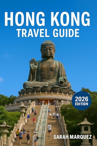 Hong Kong Travel Guide 2026: Insider Tips on Must-See Attractions, Local Experiences, Places to Stay, & How to Save
