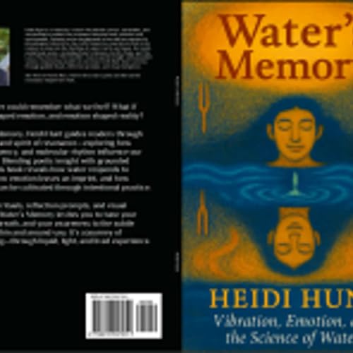 Intro to Water&rsquo;s Memory: Vibration, Emotion and the Science of Water
