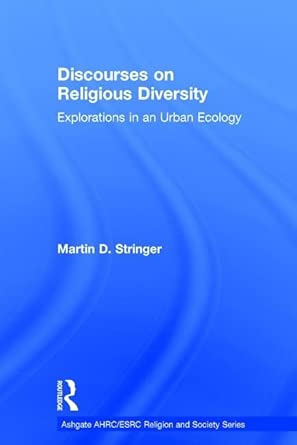 Discourses on Religious Diversity: Explorations in an Urban Ecology Discourses on Religious Diversity: Explorations in an Urban Ecology book cover