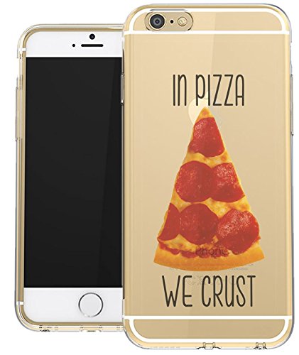 IPhone 6 Clear Case Funny Pizza Quote Meme Pizza Love Girls Teens Teen Girls UNIQUE Designer CLEAR Transparent Gloss Candy TPU Flexible Slim Case Cover Skin for Apple iPhone 6 4.7 inch