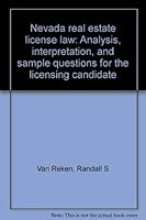 Nevada real estate license law: Analysis, interpretation, and sample questions for the licensing candidate 0897879244 Book Cover