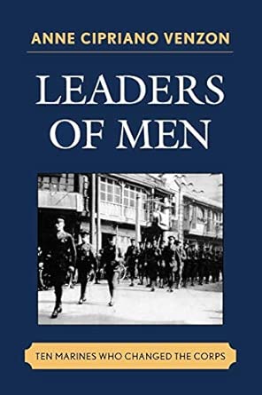 Leaders of Men: Ten Marines Who Changed the Corps: Ten Marines Who Changed the Corps book cover