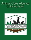 Animal Care Alliance Coloring Book: cute and fun coloring book for all ages