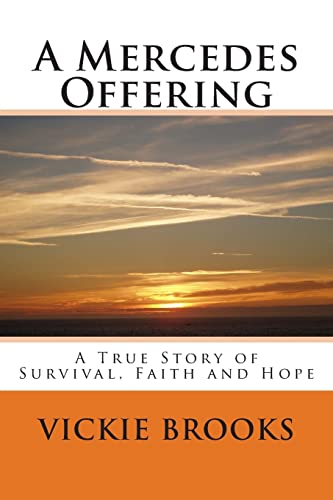 A Mercedes Offering: A True Story of Faith, Love and Hope