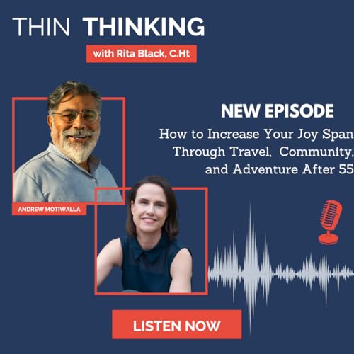 EP 276: How to Increase Your Joy Span Through Travel, Community, and Adventure After 55